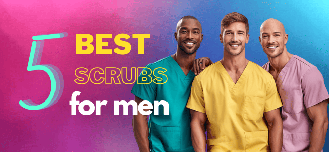 The 5 Best Scrubs for Men: A Buyer’s Guide